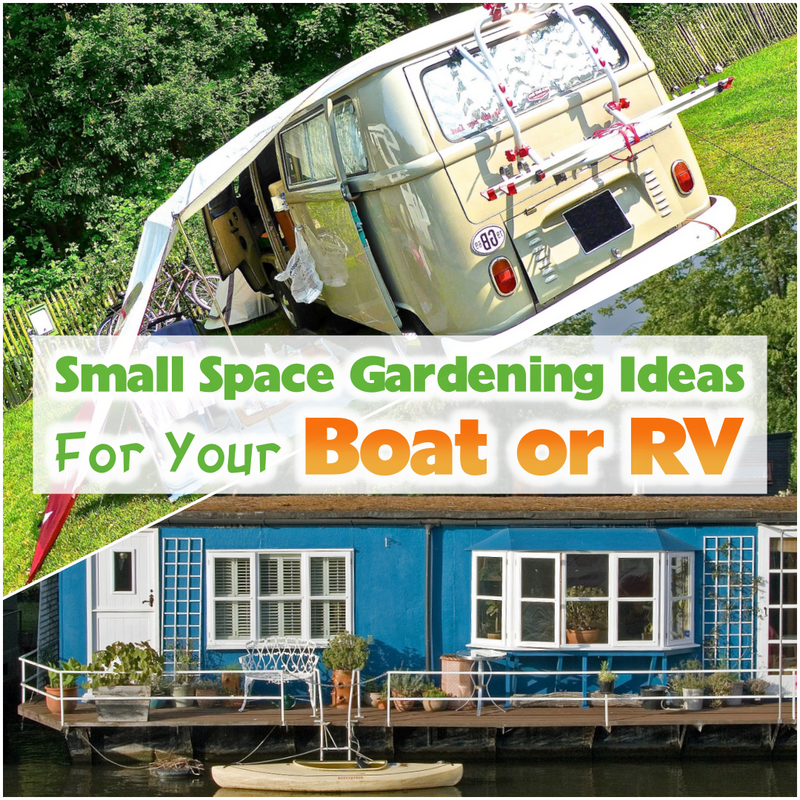 Small Space Gardening Ideas For Your Boat or RV